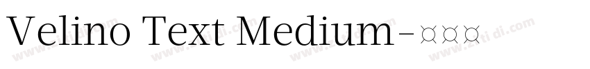 Velino Text Medium字体转换 Velino Text Medium字体转换
